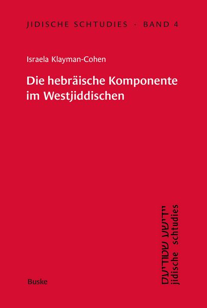 Die hebräische Komponente im Westjiddischen am Beispiel der Memoiren der Glückel von Hameln, Taschenbuch von Israela Klayman-Cohen, Buske, H,