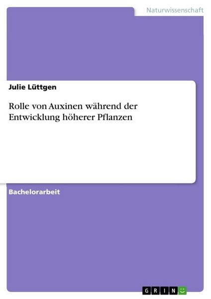 Produktbild: Rolle von Auxinen w&auml;hrend der Entwicklung h&ouml;herer Pflanzen