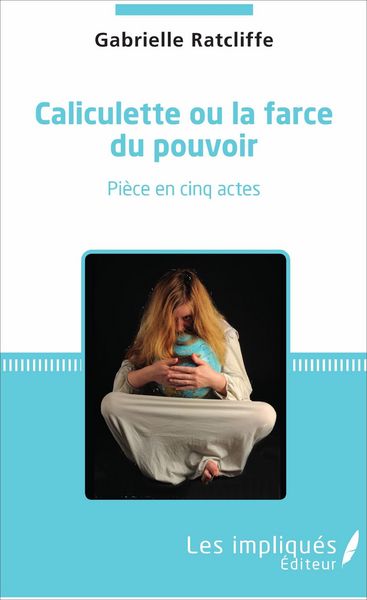 Produktbild: Caliculette ou la farce du pouvoir