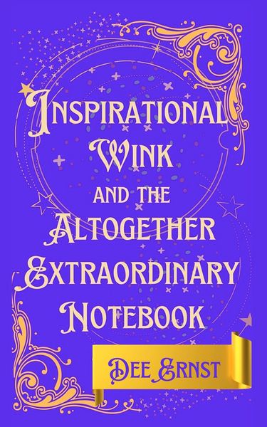 Produktbild: Inspirational Wink and the Altogether Extraordinary Notebook