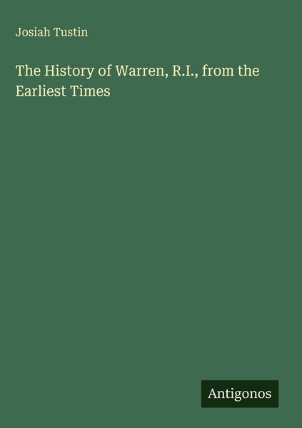 Produktbild: The History of Warren, R.I., from the Earliest Times