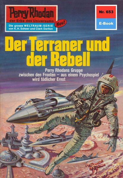 Produktbild: Perry Rhodan 653: Der Terraner und der Rebell