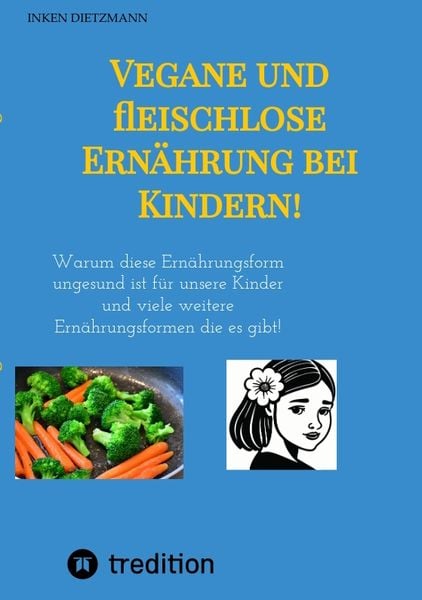 Produktbild: Vegane und fleischlose Ern&auml;hrung bei Kindern!