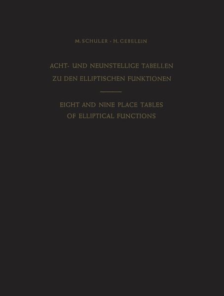 Produktbild: Acht- und Neunstellige Tabellen zu den Elliptischen Funktionen / Eight and Nine Place Tables of Elliptical Functions