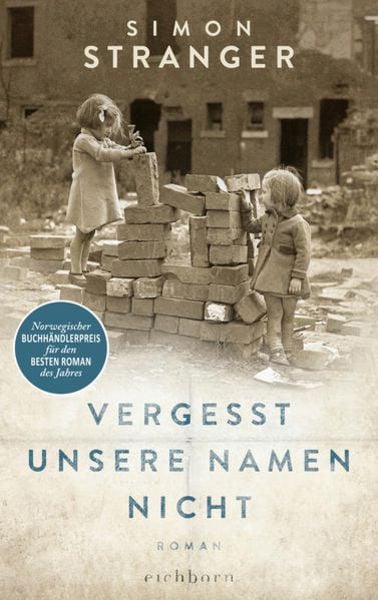 Vergesst unsere Namen nicht, Gebundene Ausgabe von Simon Stranger, Eichborn