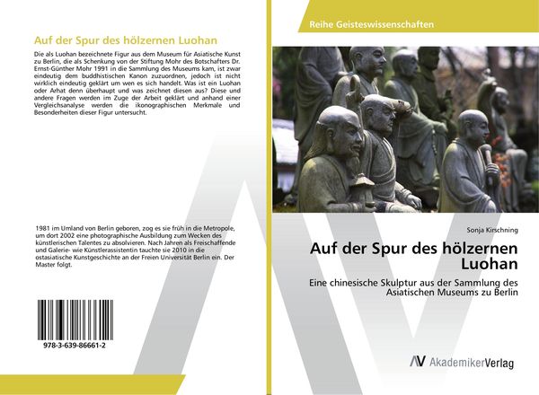 Auf der Spur des hölzernen Luohan, Taschenbuch von Sonja Kirschning, AV Akademikerverlag, 9783639866612
