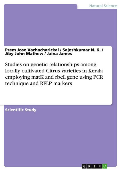 Produktbild: Studies on genetic relationships among locally cultivated Citrus varieties in Kerala employing matK and rbcL gene using PCR technique and RFLP markers