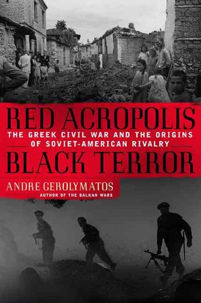 Produktbild: Red Acropolis, Black Terror: The Greek Civil War and the Origins of the Soviet-American Rivalry,1943-1949