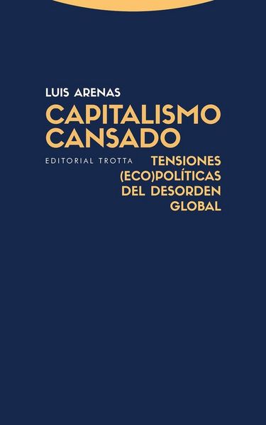Produktbild: Capitalismo cansado : tensiones (eco)pol&iacute;ticas del desorden global