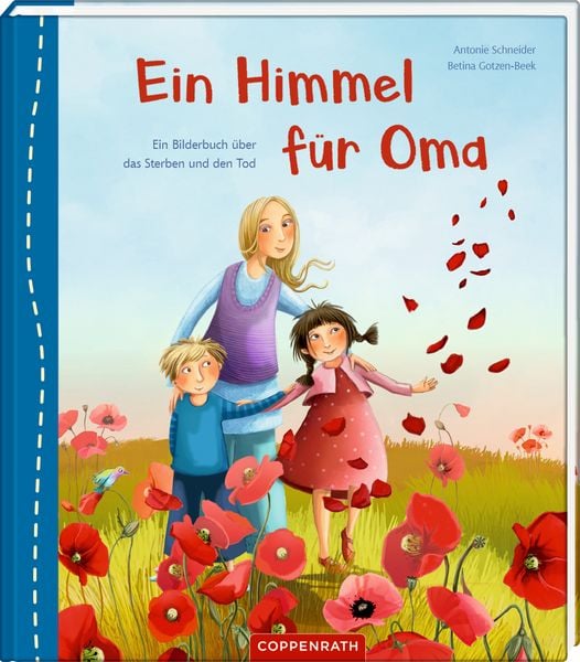 Ein Himmel für Oma, Gebundene Ausgabe von Antonie Schneider, Coppenrath, 978-3-649-65413-1