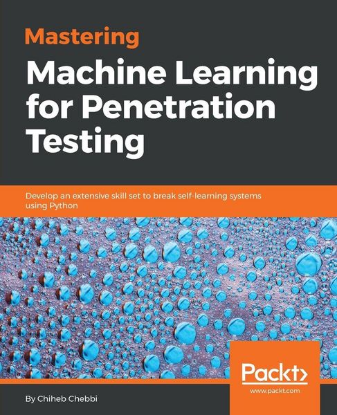 Produktbild: Mastering Machine Learning for Penetration Testing