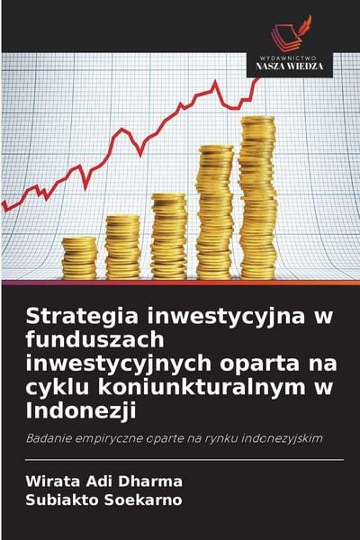 Produktbild: Strategia inwestycyjna w funduszach inwestycyjnych oparta na cyklu koniunkturalnym w Indonezji