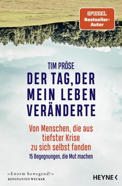 Der Tag, der mein Leben veränderte, Taschenbuch von Tim Pröse, Heyne, 9783453218277