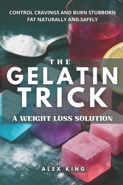 Produktbild: The Gelatin Trick A Weight Loss Solution