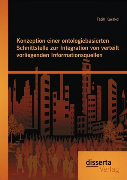 Produktbild: Konzeption einer ontologiebasierten Schnittstelle zur Integration von verteilt vorliegenden Informationsquellen