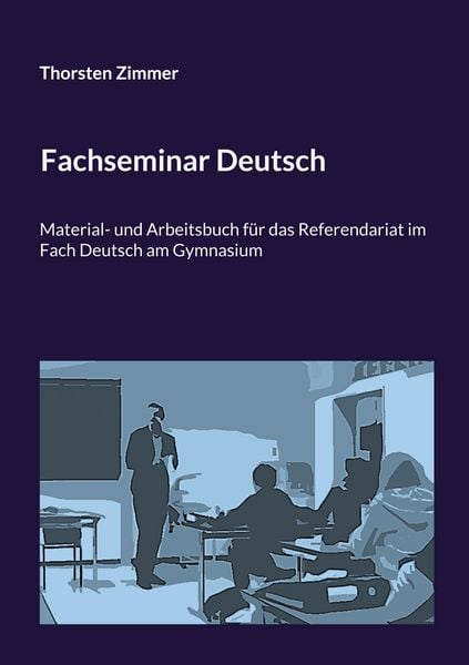 Fachseminar Deutsch, Taschenbuch von Thorsten Zimmer, BoD – Books on Demand, 9783695136100