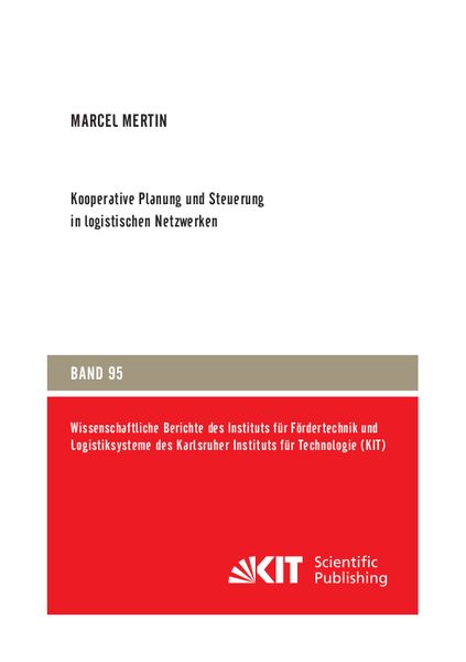 Kooperative Planung und Steuerung in logistischen Netzwerken, Taschenbuch von Marcel Mertin, KIT Scientific Publishing, 9783731510673