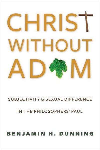 Produktbild: Benjamin Dunning: Christ Without Adam &ndash; Subjectivity a