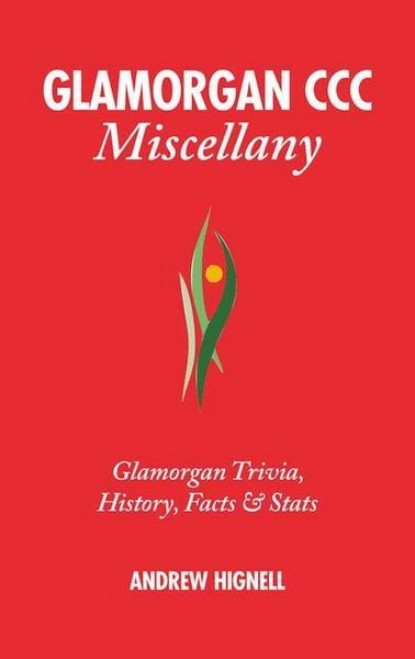 Produktbild: Glamorgan CCC Miscellany: Glamorgan Trivia, History, Facts & STATS