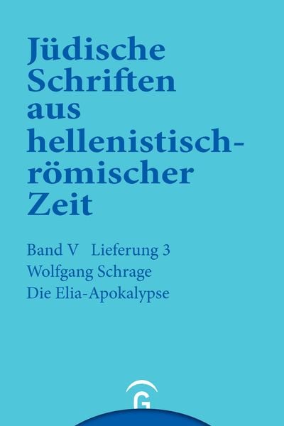 Jüdische Schriften aus hellenistisch-römischer Zeit, Bd 5: Apokalypsen / Die Elia-Apokalypse, Gebundene Ausgabe von Wolfgang Schrage, Gütersloher