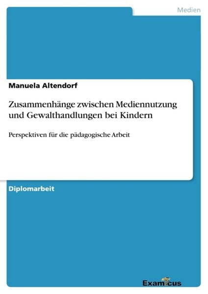 Produktbild: Zusammenh&auml;nge zwischen Mediennutzung und Gewalthandlungen bei Kindern