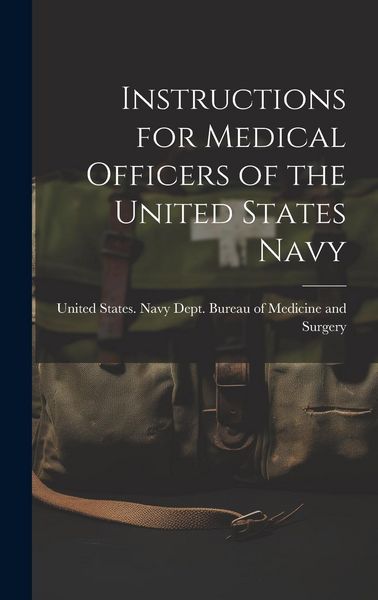 Produktbild: Instructions for Medical Officers of the United States Navy