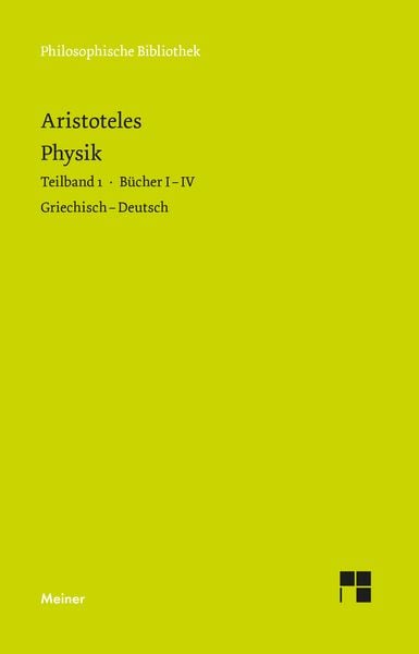 Physik. Teilband 1: Bücher I bis IV, Gebundene Ausgabe von Aristoteles, Meiner, F, 978-3-7873-3870-2