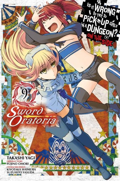 Produktbild: Is It Wrong to Try to Pick Up Girls in a Dungeon? On the Side: Sword Oratoria, Vol. 9 (manga)