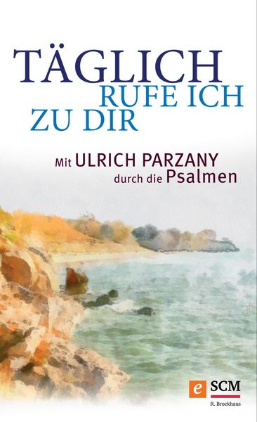 Produktbild: T&auml;glich rufe ich zu dir