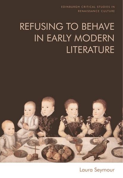 Produktbild: Refusing to Behave in Early Modern Literature