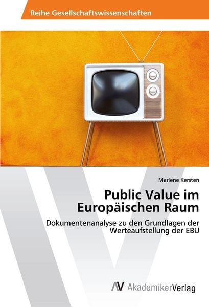 Public Value im Europäischen Raum, Taschenbuch von Marlene Kersten, AV Akademikerverlag, 978-620-2-22124-5