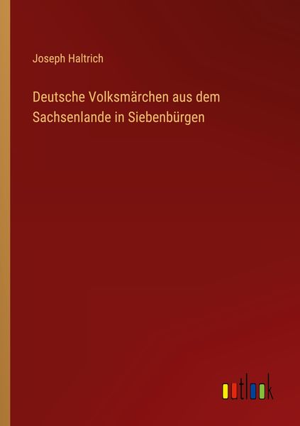 Produktbild: Deutsche Volksm&auml;rchen aus dem Sachsenlande in Siebenb&uuml;rgen