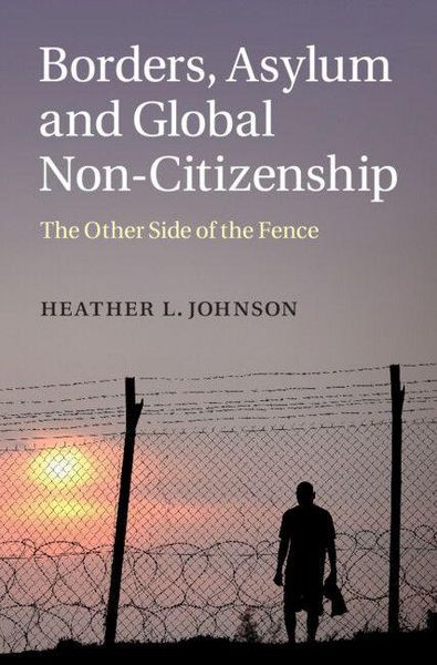 Produktbild: Borders, Asylum and Global Non-Citizenship