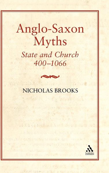 Produktbild: Anglo-Saxon Myths: State and Church, 400-1066: State and Church, 400-1066