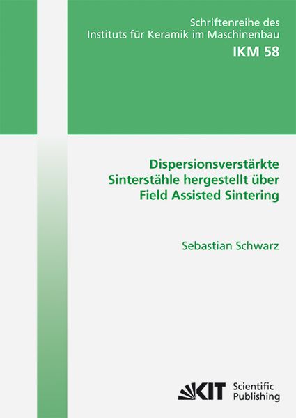 Produktbild: Dispersionsverst&auml;rkte Sinterst&auml;hle hergestellt &uuml;ber Field Assisted Sintering