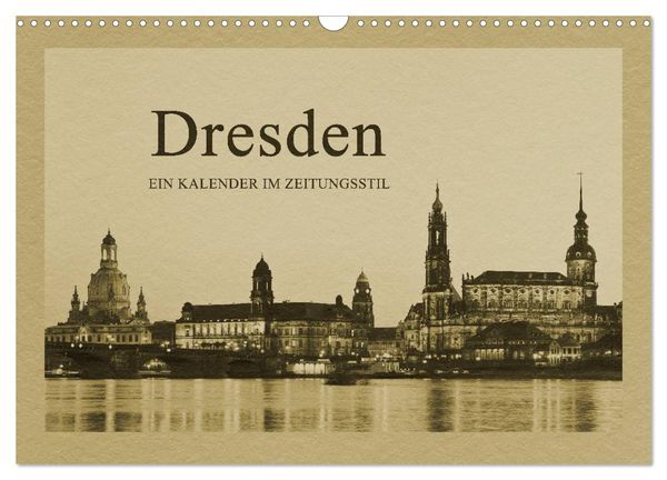 Produktbild: Dresden - Ein Kalender im Zeitungsstil (Wandkalender 2026 DIN A3 quer), CALVENDO Monatskalender