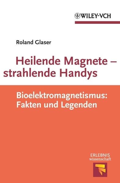 Heilende Magnete - strahlende Handys