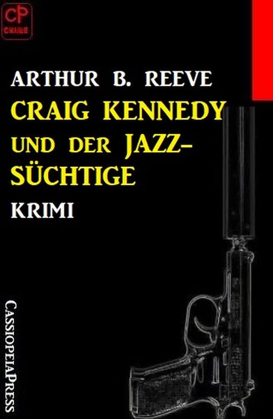 Produktbild: Craig Kennedy und der Jazz-S&uuml;chtige: Krimi