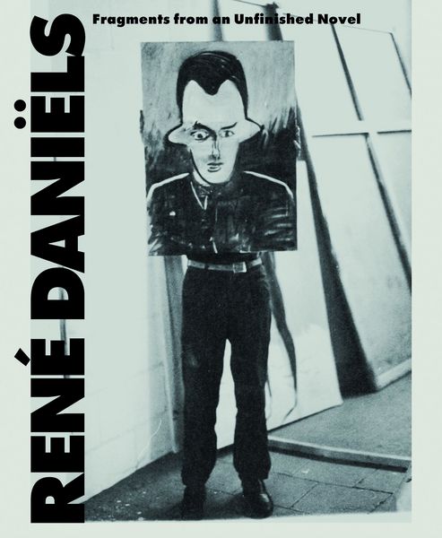 Produktbild: Ren&eacute; Dani&euml;ls. Fragments from an Unfinished Novel