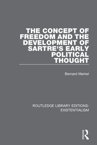 Produktbild: The Concept of Freedom and the Development of Sartre's Early Political Thought