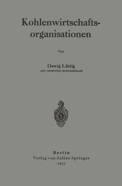 Kohlenwirtschaftsorganisationen, Taschenbuch von Oswig Lüttig, Springer Berlin, 9783642900686