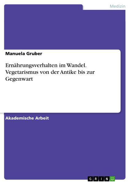 Produktbild: Ern&auml;hrungsverhalten im Wandel. Vegetarismus von der Antike bis zur Gegenwart