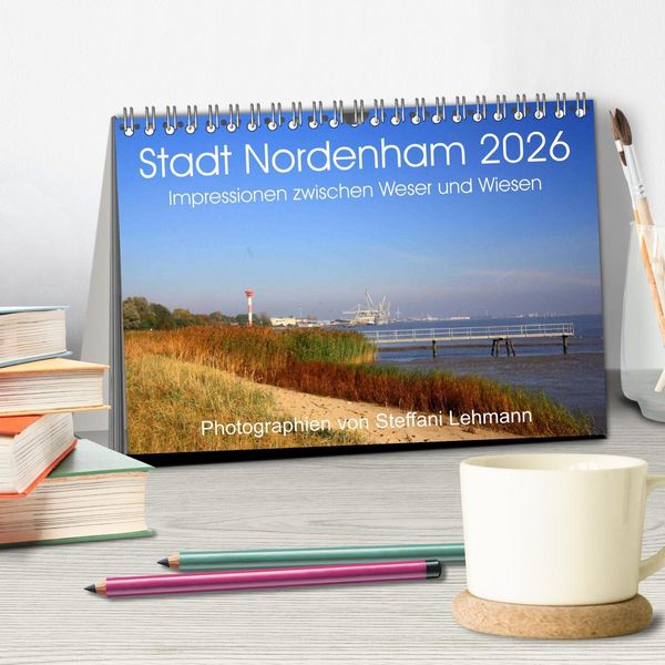 Produktbild: Stadt Nordenham 2026. Impressionen zwischen Weser und Wiesen (Tischkalender 2026 DIN A5 quer), CALVENDO Monatskalender