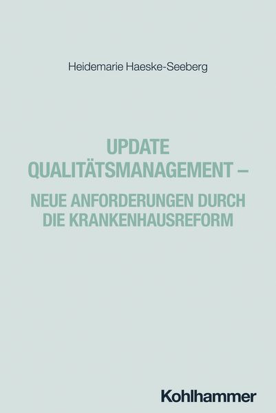 Produktbild: Update Qualit&auml;tsmanagement - Neue Anforderungen durch die Krankenhausreform