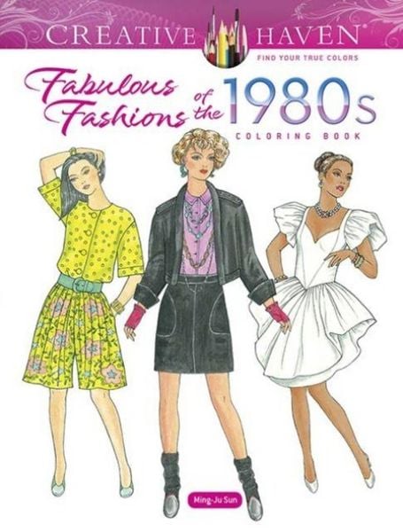 Produktbild: Creative Haven Fabulous Fashions of the 1980s Coloring Book