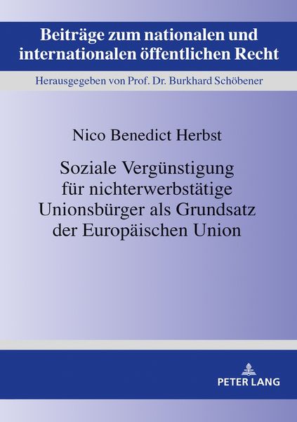 Produktbild: Soziale Verg&uuml;nstigung f&uuml;r nichterwerbst&auml;tige Unionsb&uuml;rger als Grundsatz der Europ&auml;ischen Union