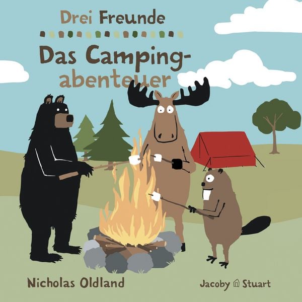 Drei Freunde: Das Campingabenteuer, Gebundene Ausgabe von Nicholas Oldland, Verlagshaus Jacoby & Stuart, 978-3-96428-282-8