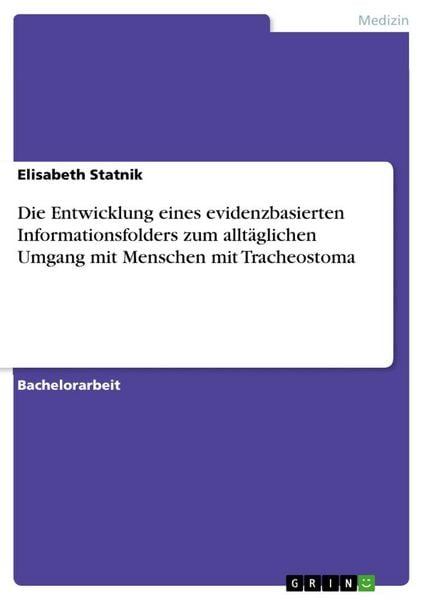Produktbild: Die Entwicklung eines evidenzbasierten Informationsfolders zum allt&auml;glichen Umgang mit Menschen mit Tracheostoma