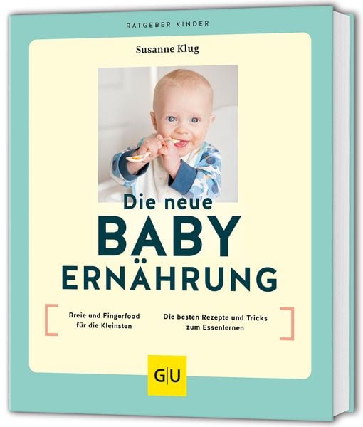 Die neue Babyernährung, Taschenbuch von Susanne Klug, Gräfe und Unzer Verlag GmbH, 9783833897528