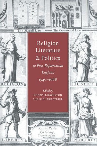 Produktbild: Religion, Literature, and Politics in Post-Reformation England, 1540 1688